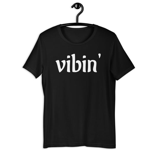 Vibin' Unisex t-shirt